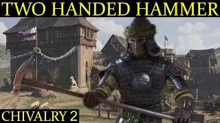 Chivalry 2 - Surprisingly effective hammering (Two Handed Hammer Knight)