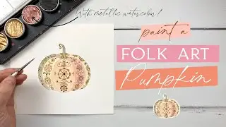 Paint A Folk Art Pumpkin With Metallic Watercolours