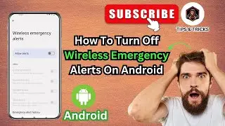 How To Turn Off Wireless Emergency Alerts On Android | Tips & Tricks