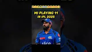 Mumbai Indian's Playing 11 For IPL 2025 🔥