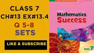 Unit 13 | Exercise 13.4 | Sets | Class 7 Mathematics | Allied School