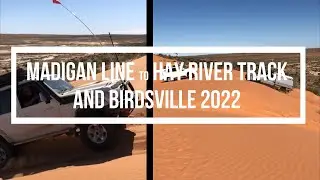 Madigan Line to Hay River Track and Birdsville 2022