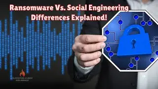 What's the Difference between Ransomware and Social Engineering Attacks?