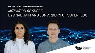 Feeling the Future: Mitigation of Shock by Anab Jain and Jon Ardern of Superflux