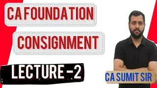 FREE REVISION || CA FOUNDATION || ACCOUNTS || CONSIGNMENT || CA SUMIT TYAGI.