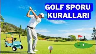 Golf Sporu Kuralları Nelerdir ? Golf Oyun Kuralları
