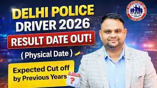 Delhi Police Driver Result Out Date 2026 Delhi Police Driver Expected Cut off for Physical