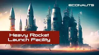 Econauts: Heavy Launch Facility