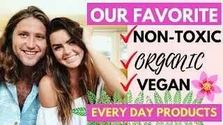 Toxin Free Products + Healthy Lifestyle Tips: Our Favorite Every Day ESSENTIALS!
