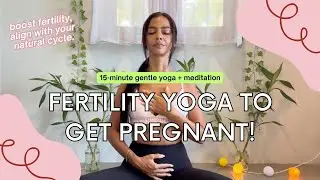 15-Min Fertility Yoga: Boost Fertility & Conceive Naturally | Yoga for Pregnancy Support