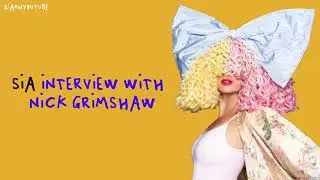 Sia Interview with Nick Grimshaw, BBC Radio 1 (20/05/2020)