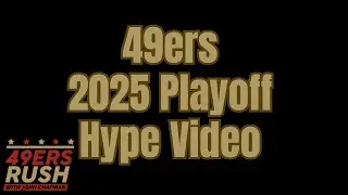 49ers Playoff Hype Video 2025