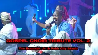 Tim Bowman Jr. & Faith City Music Tribute Performance to Gospel Choirs Vol. 2