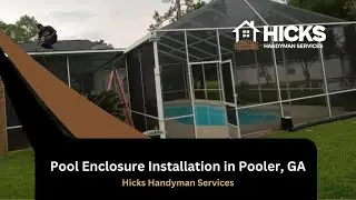 Pool Enclosure Installation in Pooler, GA | Hicks Handyman Services