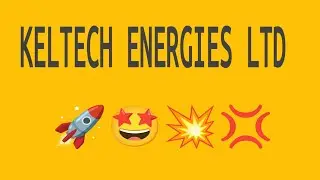 💢🤩🚀🚀🥳⚡Keltech Energies Ltd💢🤩🚀🚀🙂🔥