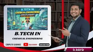 B.Tech in Chemical Engineering | Complete Guide | BTech CE | Chemical Engineer | Roadmap | India