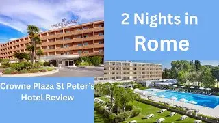 Crowne Plaza St Peter's in Rome - Hotel Review - Would We Stay There Again?