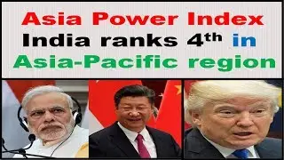 India 4th Major powers in Asia Power Index in the Asia-Pacific region Current Affairs 2018 By VeeR