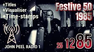 John Peel Radio One - Festive Fifty 1985 | Countdown 50 - 1 | 3 + Hours of 1985's Music | With Snow