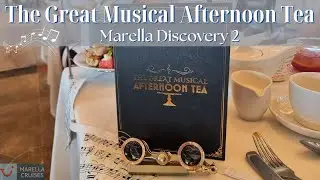 The Great Musical Afternoon Tea Experience on Marella Discovery 2&hellip; Worth It?