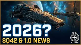 Star Citizen 2026 Roadmap: Squadron 42 Release Date & Alpha 4.0 Recap