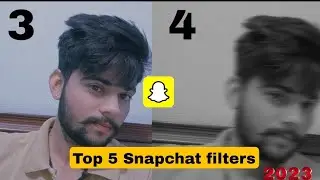 Top 5 Snapchat filters for Selfies 2023 | Top Snapchat filters for boys | Latest Snapchat filters