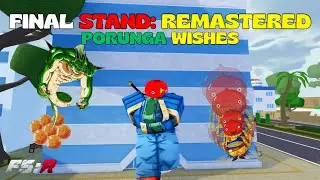 Final Stand Remastered | 🐉 Porunga Wishes Explained + Showcase