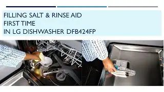 HOW TO FILL SALT & RINSE AID FIRST TIME IN LG DISHWASHER | BEFORE ANY PROGRAM CYCLE | Part II