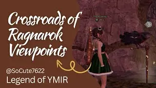 Crossroads of Ragnarok Viewpoints| Legend of YMIR #game #walkthrough