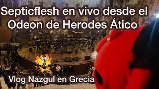 Septicflesh Odeon de Herodes (Acr&oacute;polis II) | Nazgul en Grecia Vlog