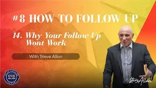 WHY YOUR FOLLOW UP WON'T WORK (#14 How To Follow Up)