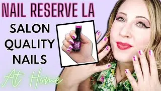 Nail Reserve LA review | Cruelty-Free and Vegan Gel Polish | Do your nails AT HOME!?