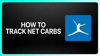 How To Track Net Carbs in MyFitnessPal Tutorial