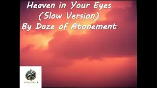 Daze of Atonement - Heaven in Their Eyes {Slow Version} [DEMO single] (2025)