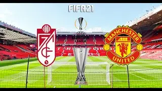 FIFA 21 | Granada vs Manchester United - Qaurter-Final UEFA Europa League - Full Gameplay