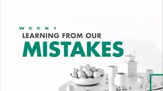 Lesson 1 - Learning From Our Mistakes | LIFE CLASS