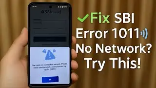 How to Fix SBI Card App Error 1011 | Network Connection Problem Solved
