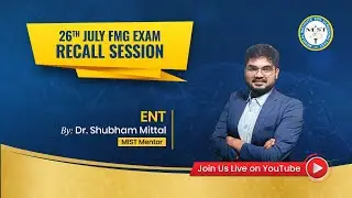 26TH JULY 2025 FMGE ENT RECALL SESSION