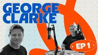 Episode 1: George Clarke - Blueprints, Council Estates and the Spark of Cragside