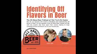 AAB 013: Identifying Off Flavors in Beer