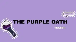 THE PURPLE OATH | TEASER 1 | (A SONG FOR BTS) | CRYSTAL FOX✧ | ♪