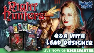 Night Hutners Q&A w/ Lead Designer Celeste Conowitch | Night Hunters | Kobold Chats