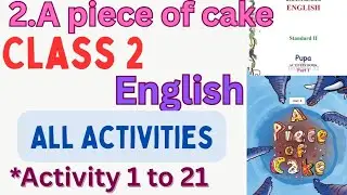 Class 2 English unit 2.A piece of cake Activity book full activities|Activity 1 to 21