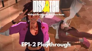 Dispatch Episode 1-2 (Uncensored) | Invisigal Romance, Anti Hero Route | Full Walkthrough
