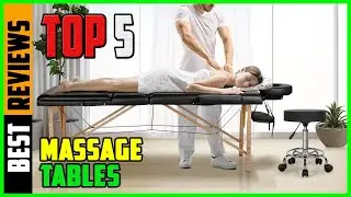 TOP 5 Best Portable Massage Tables 2026