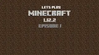Nika20 Plays Minecraft 1.12.2 Episode 1