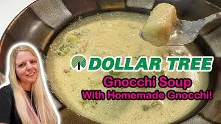 Dollar Tree Gnocchi Soup With Homemade Gnocchi!