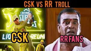 CSK VS RR TAMIL TROLL VIDEO 2021 | TAMIL IPL TROLL | 2021 TAMIL IPL TROLL VIDEO