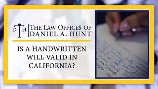 Is a Handwritten Will Valid in California?