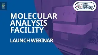 Molecular Analysis Webinar | Shared Research Facilities at the University of Glasgow